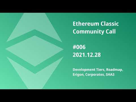 ETCCC006: Development Tiers, Roadmap, Erigon, Corporates, SHA3